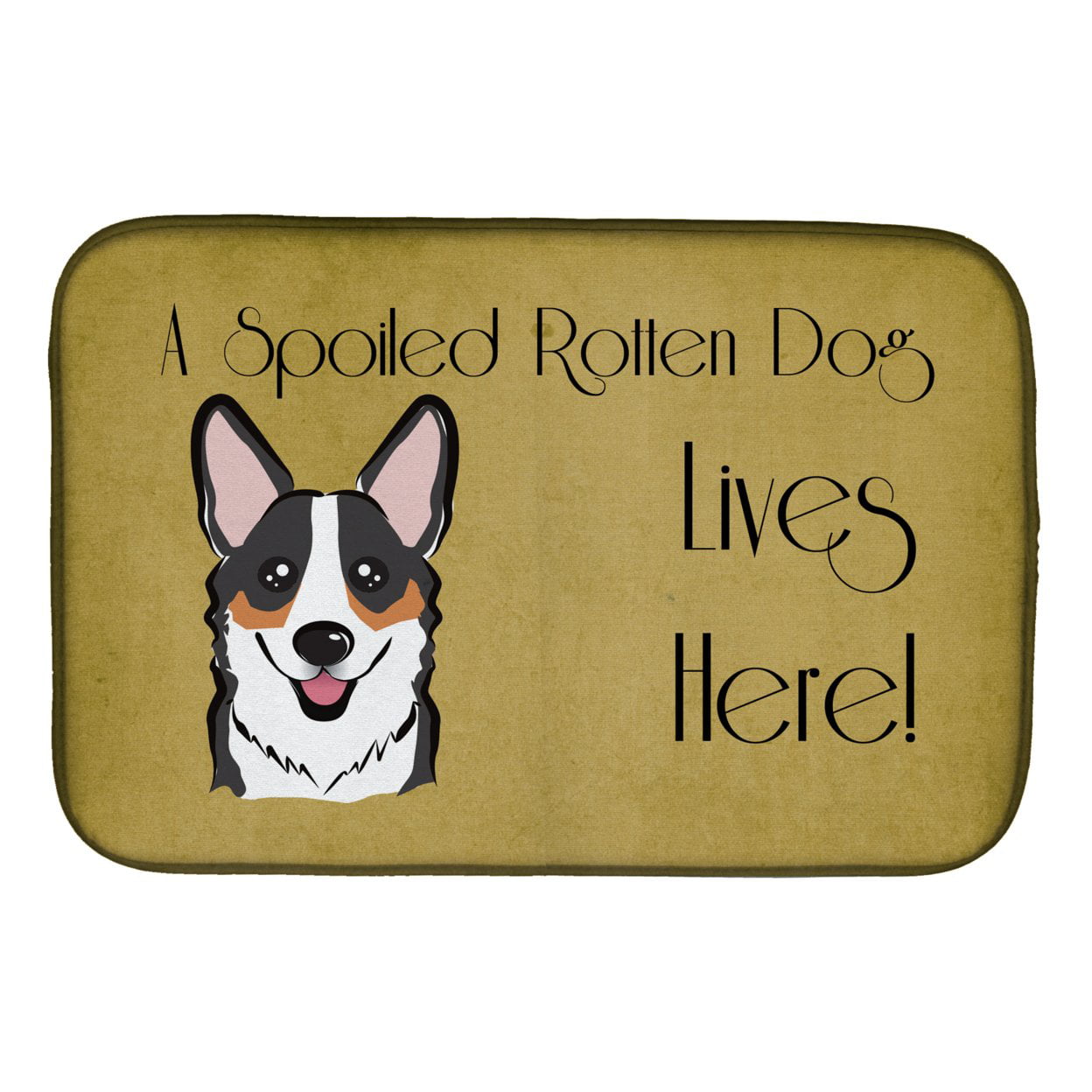 Tricolor Corgi Spoiled Dog Lives Here Dish Drying Mat
