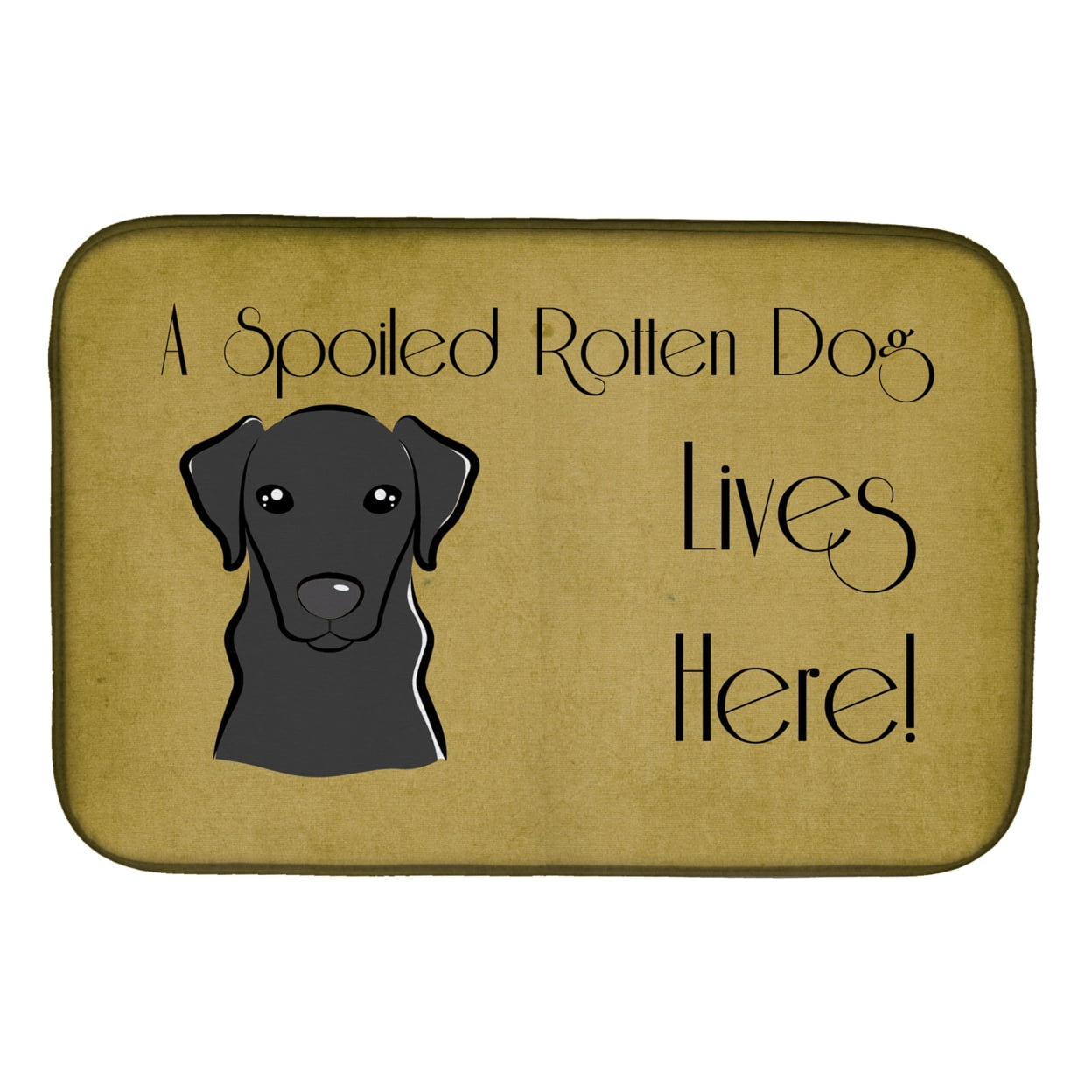 Black Labrador Spoiled Dog Lives Here Dish Drying Mat
