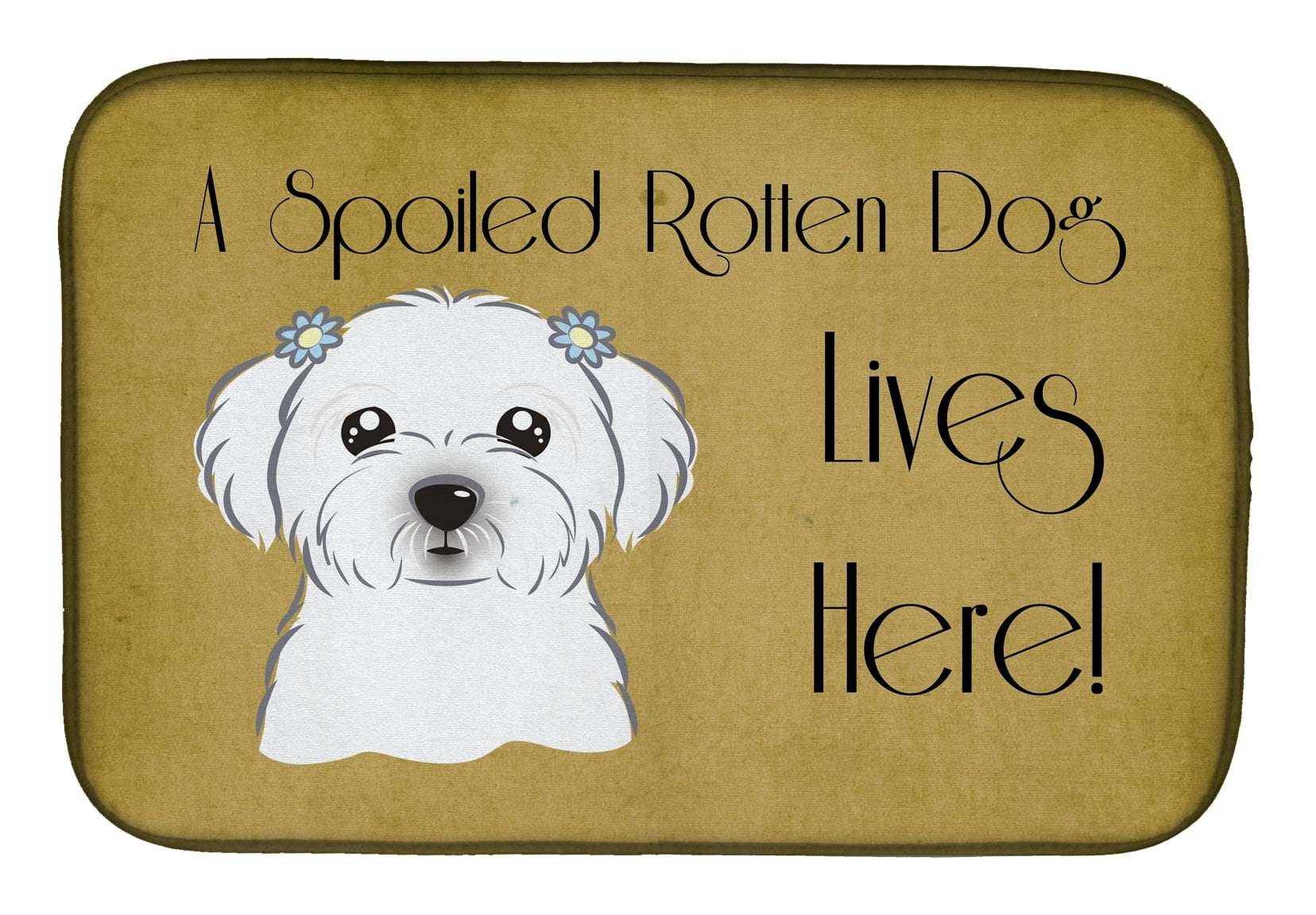 Maltese Spoiled Dog Lives Here Dish Drying Mat