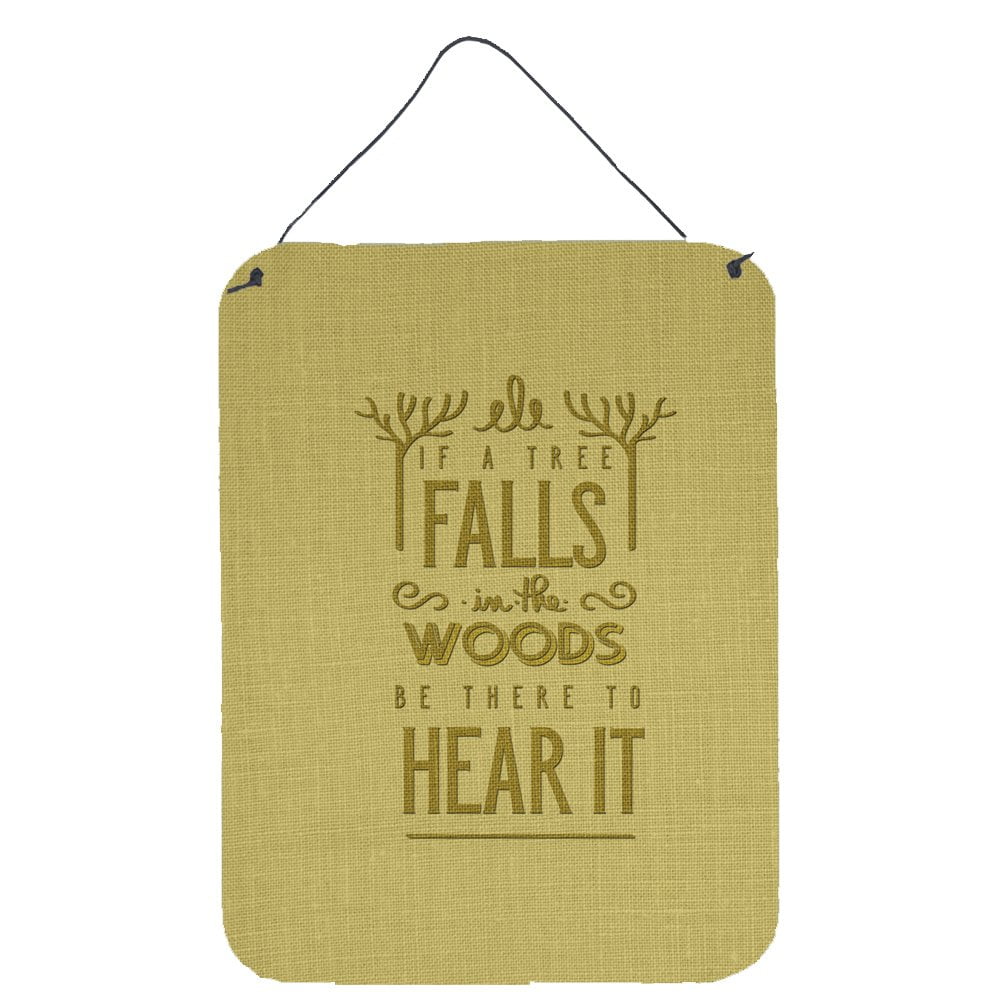 Be There to Hear the Tree Fall Wall or Door Hanging Prints
