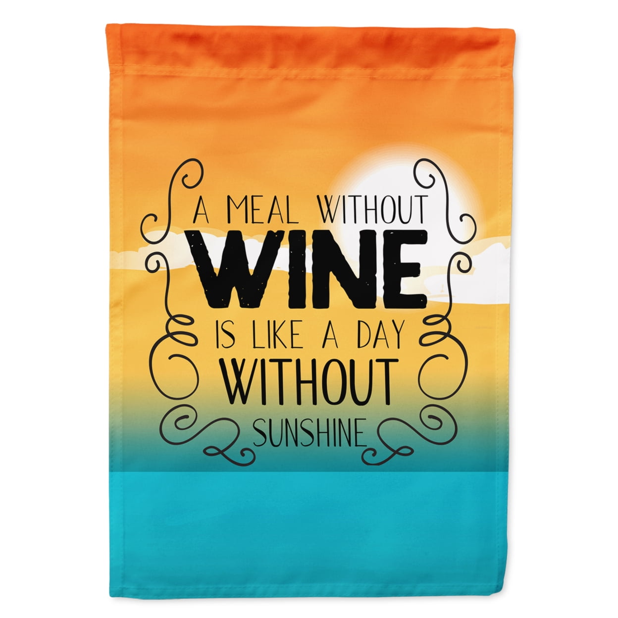 A Meal without Wine Sign Garden Size Flag