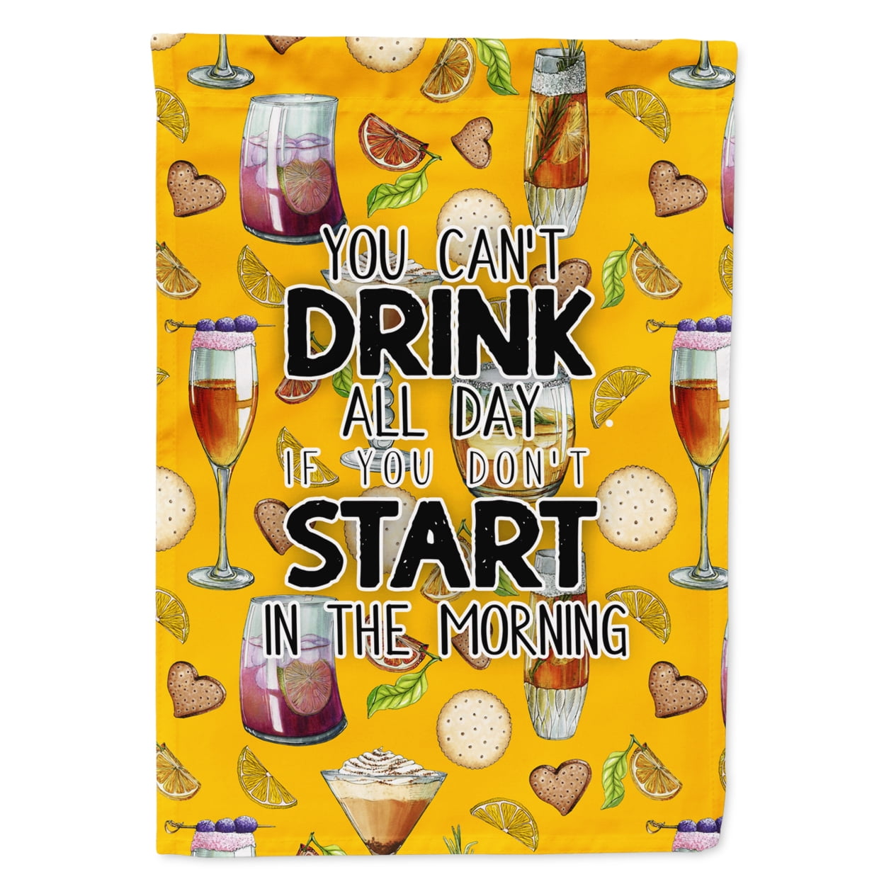 Start Drinking in the Morning Garden Size Flag