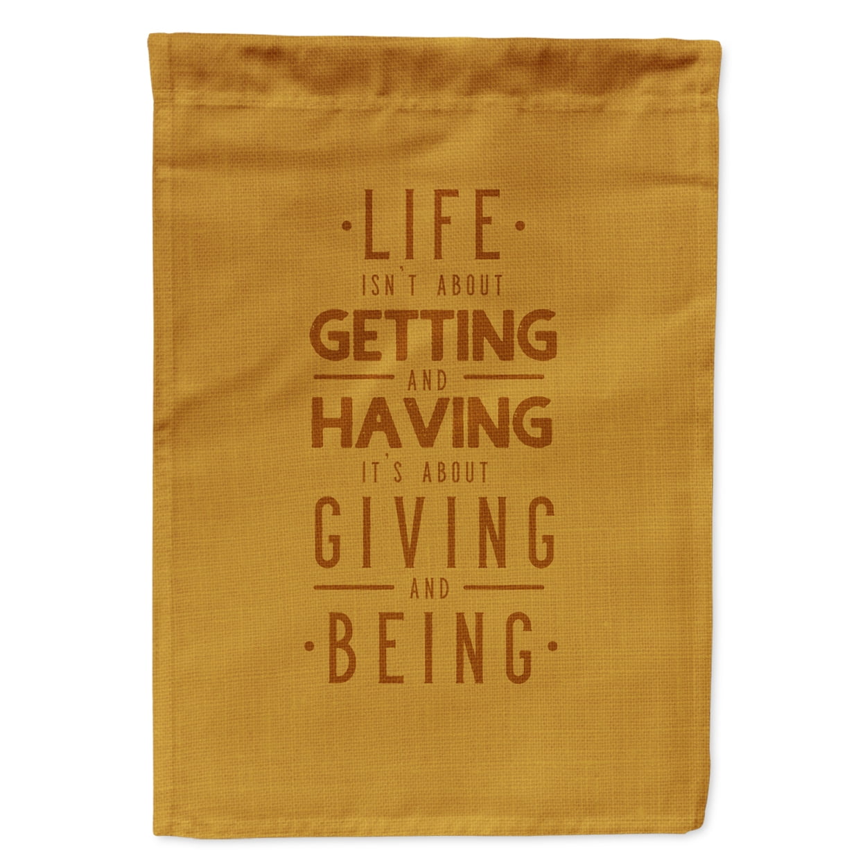 Life is Giving & Being Garden Size Flag