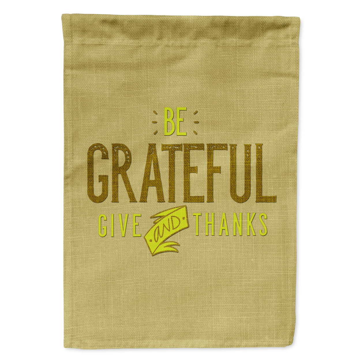 Be Grateful Give Thanks Garden Size Flag
