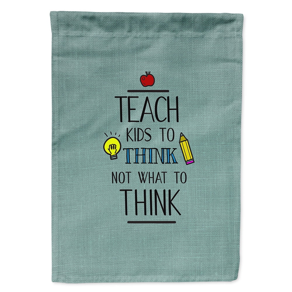Teach Kis to Think Teacher Garden Size Flag
