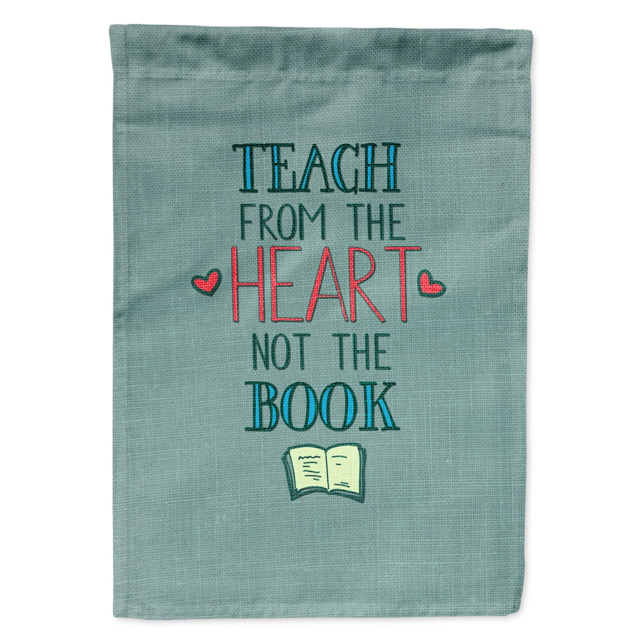 Teach From the Heart Teacher Garden Size Flag
