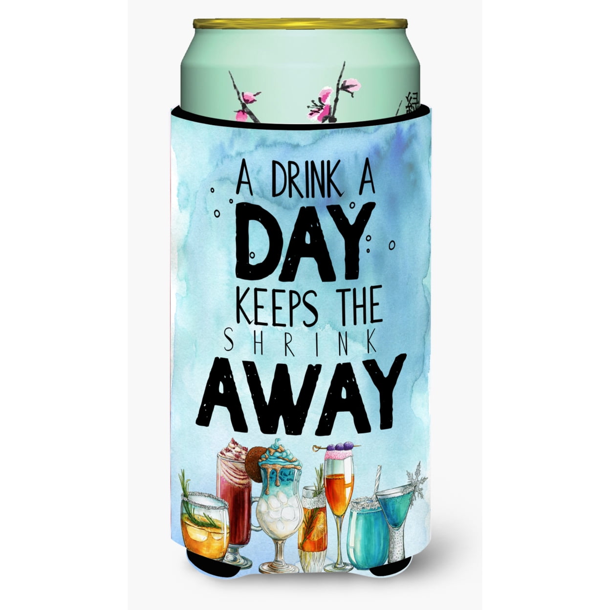 BB5410TBC A Drink a Day Sign Tall Boy Beverage Insulator Hugger