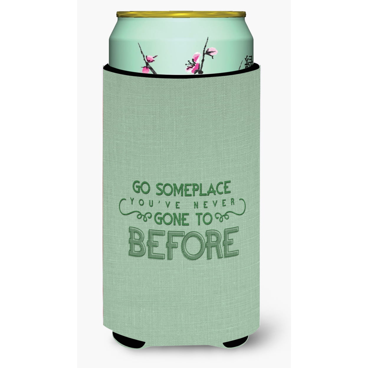 Go Someplace Youve Never Tall Boy Beverage Insulator Hugger