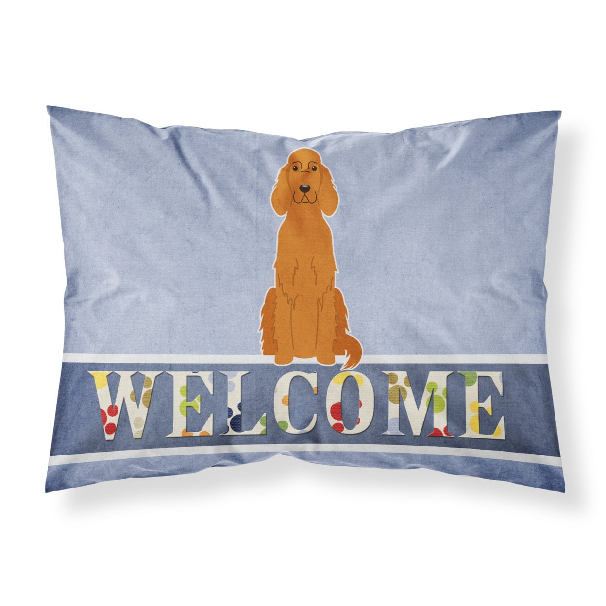BB5645PILLOWCASE Irish Setter Welcome Fabric Standard Pillowcase