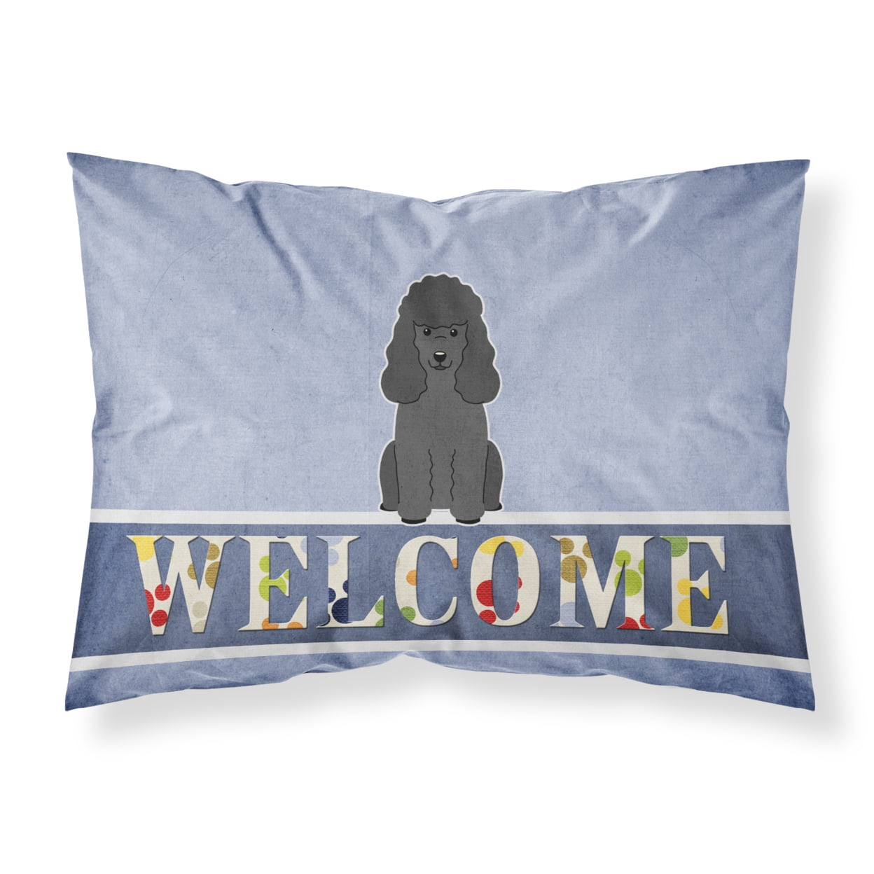 BB5652PILLOWCASE Poodle Black Welcome Fabric Standard Pillowcase