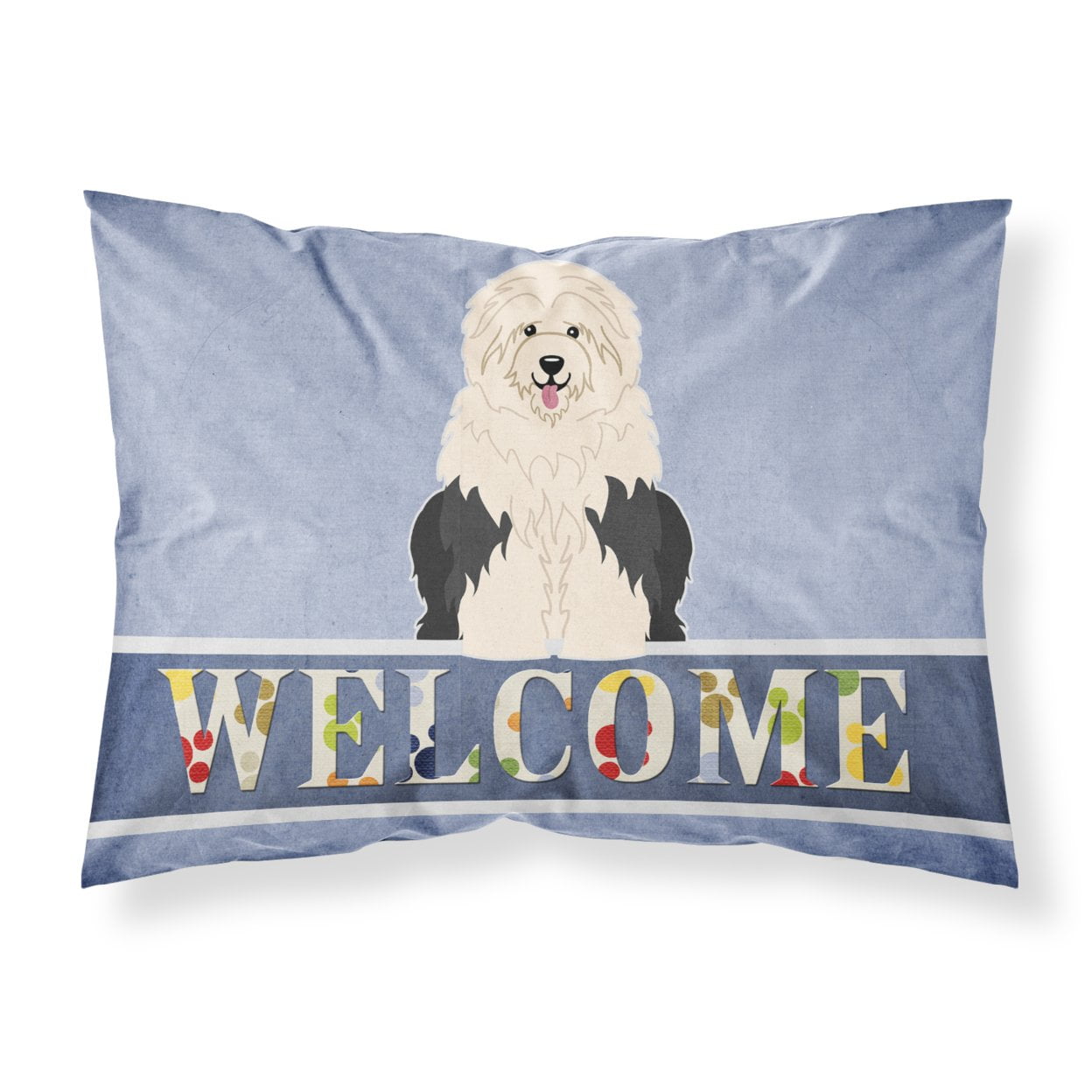 BB5677PILLOWCASE Old English Sheepdog Welcome Fabric Standard Pillowcase
