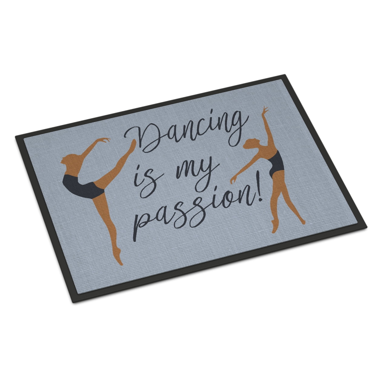 24 x 36 in. Dancing is My Passion Indoor or Outdoor Mat