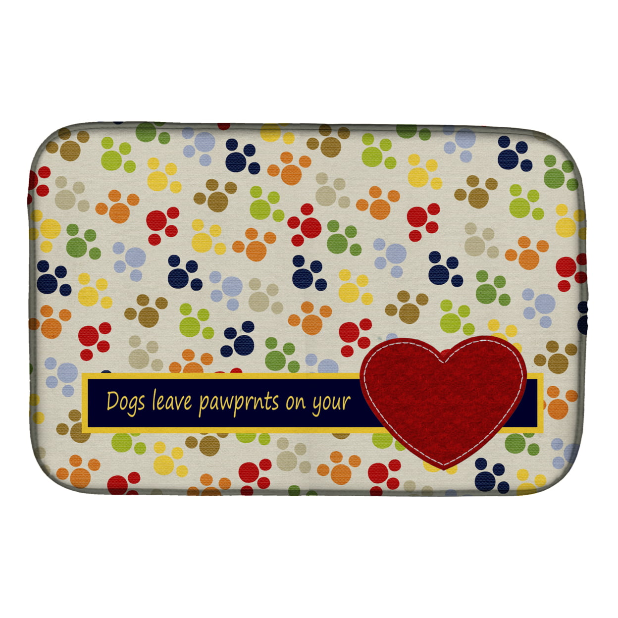 Picture of Carolines Treasures SB3054DDM Dogs Leave Pawprints on Your Heart Dish Drying Mat
