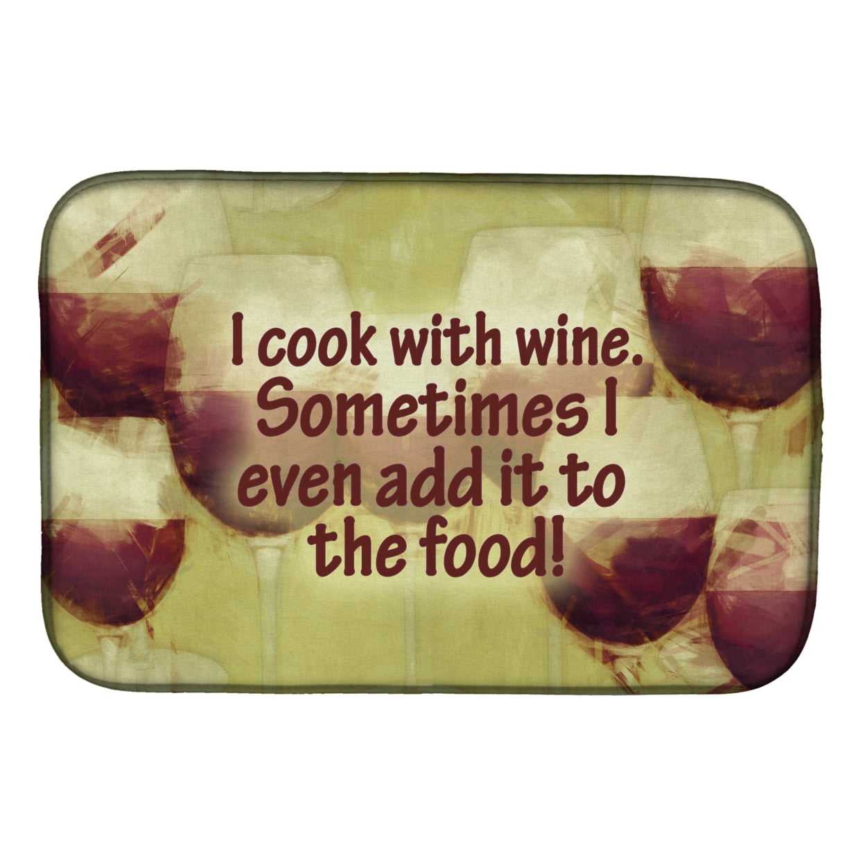 Picture of Carolines Treasures SB3069DDM I Cook With Wine Dish Drying Mat