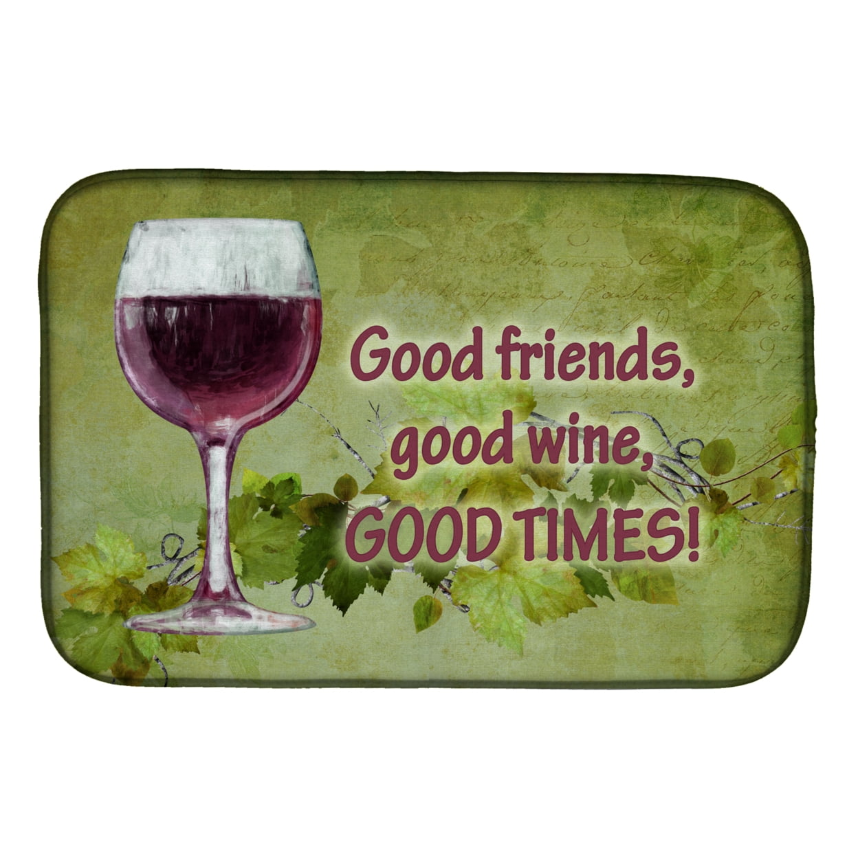 Picture of Carolines Treasures SB3070DDM Good Friends, Good Wine, Good Times Dish Drying Mat
