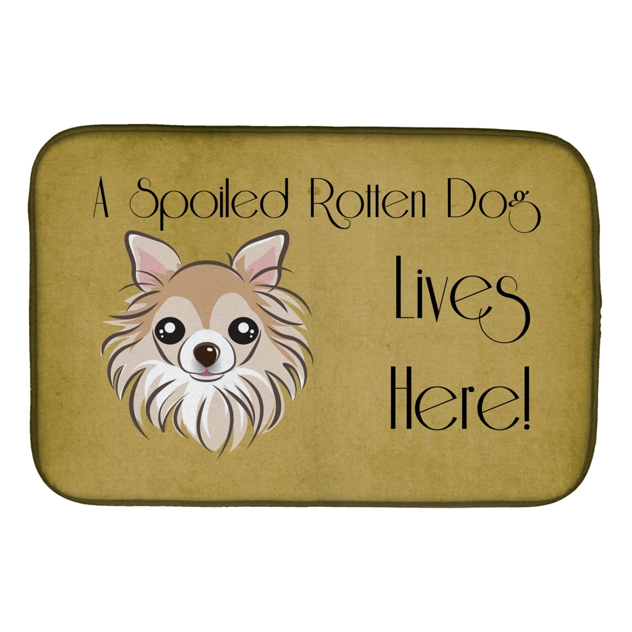 Chihuahua Spoiled Dog Lives Here Dish Drying Mat