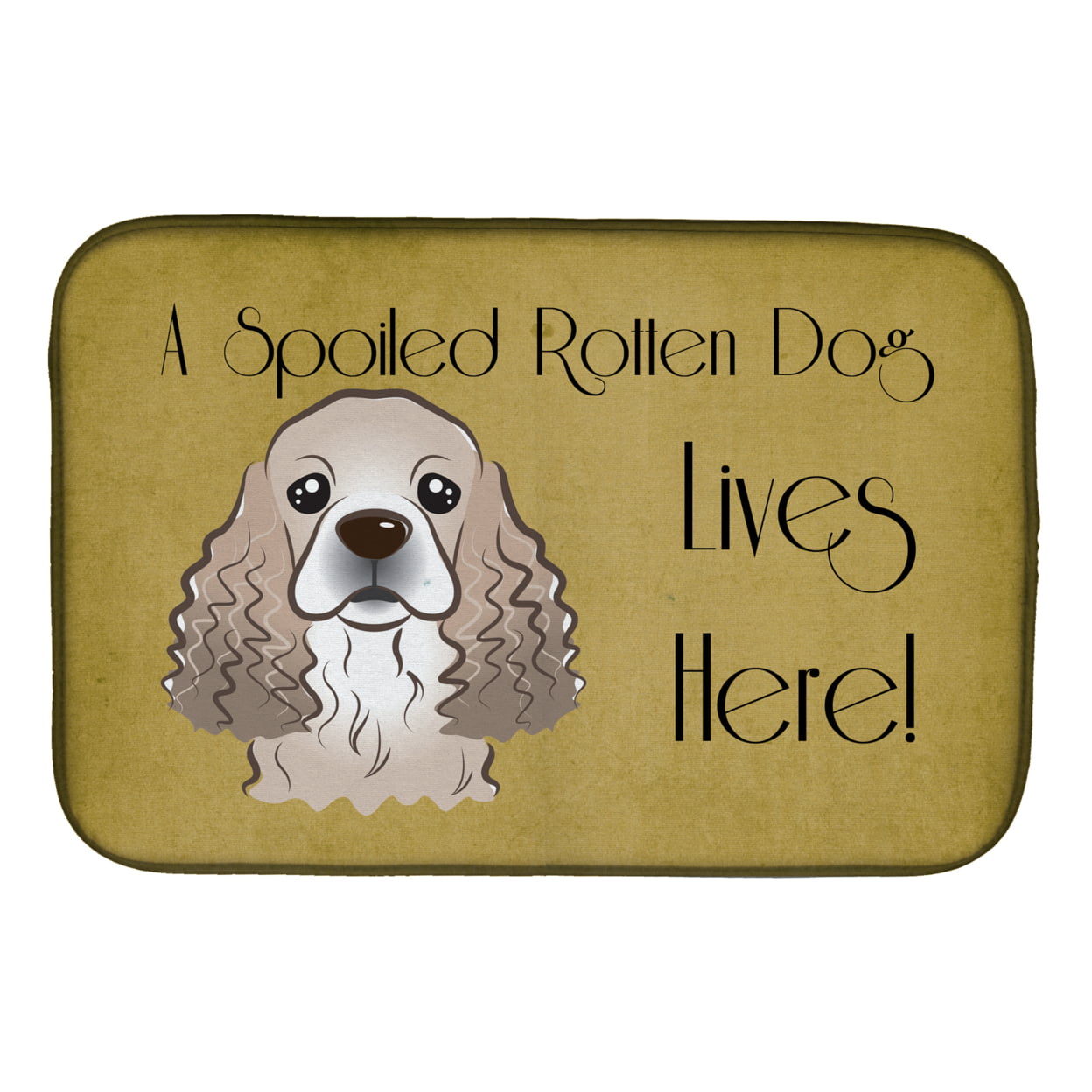 BB1464DDM Cocker Spaniel Spoiled Dog Lives Here Dish Drying Mat
