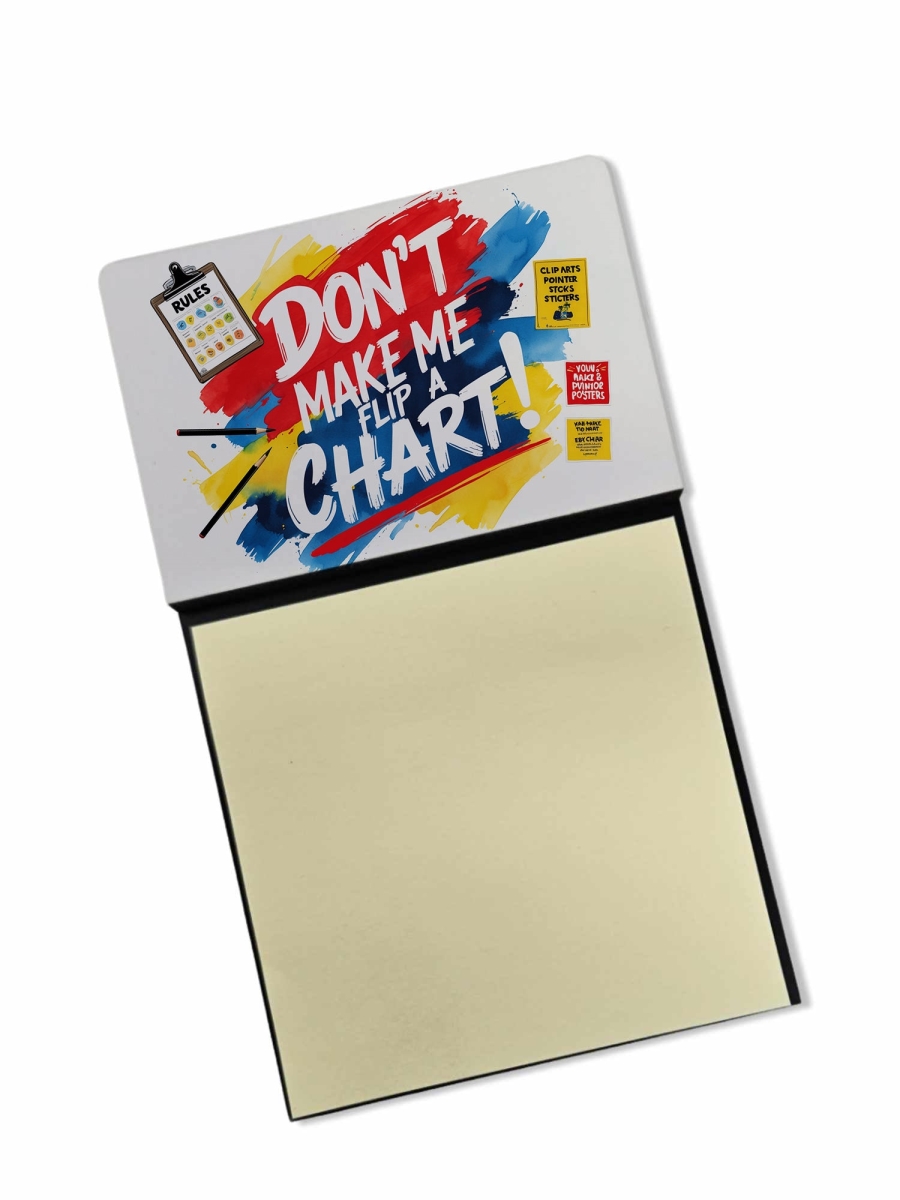 DAC8741TSN 5.25 x 3.25 in. Dont Make Me Flip a Chart Funny Sticky Note Holder for Teachers Gift