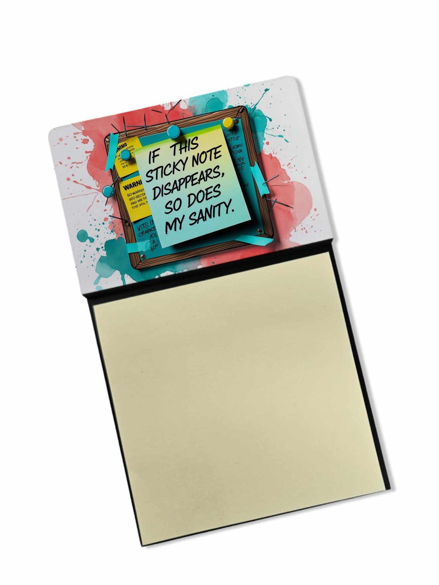 DAC8689NSN 5.25 x 3.25 in. If this disappears, so does my sanity Sticky Note Holder