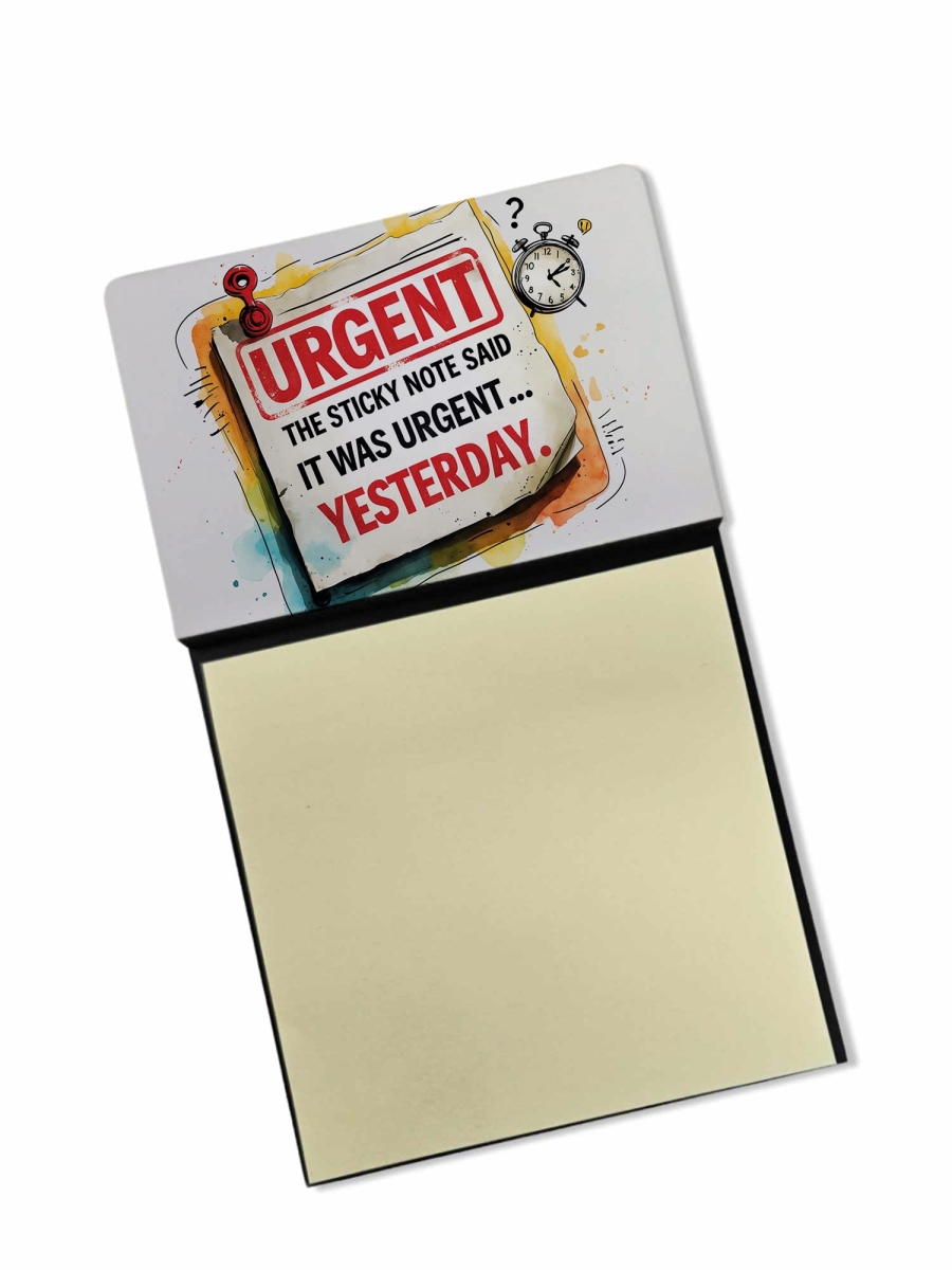 DAC8710NSN 5.25 x 3.25 in. It was urgent Sticky Note Holder