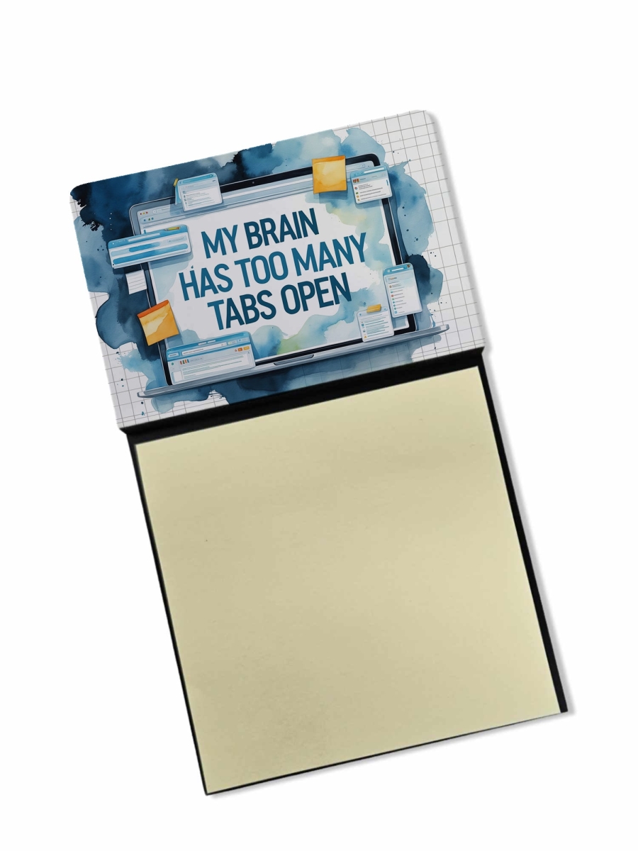 DAC8932TSN 5.25 x 3.25 in. My Brain Has Too Many Tabs Open Funny Sticky Note Holder for Teachers Gift