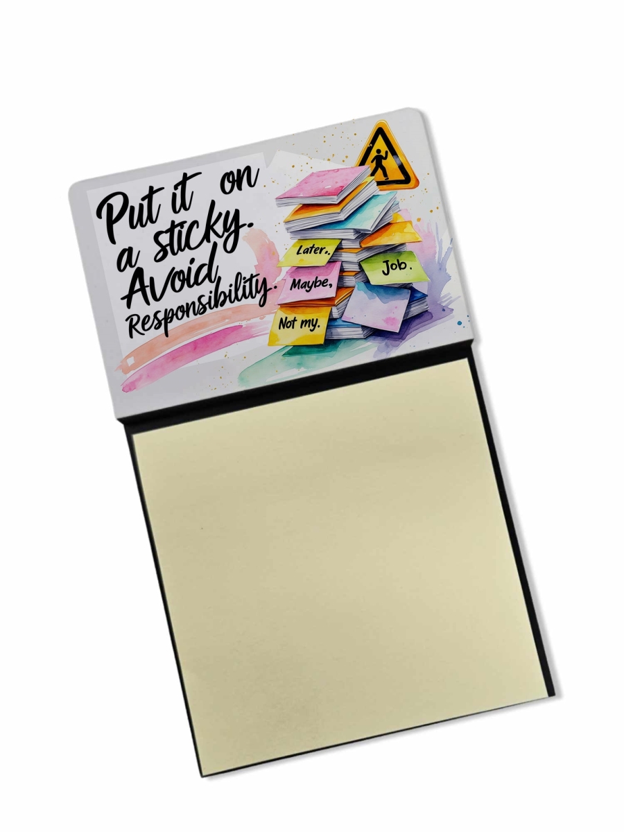 DAC8658SSN 5.25 x 3.25 in. Put It On a Sticky Avoid Responsibility Funny Sticky Note Holder