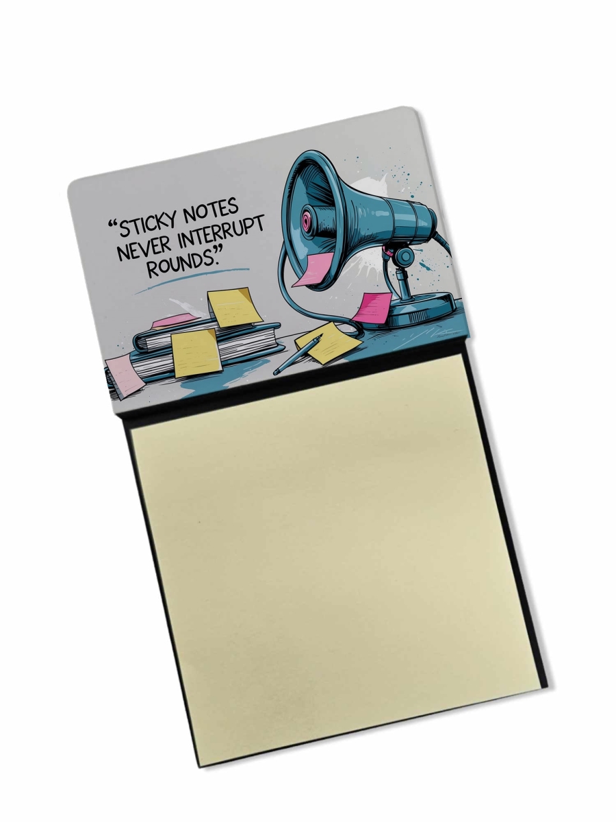 DAC8708NSN 5.25 x 3.25 in. Never interrupt rounds Sticky Note Holder