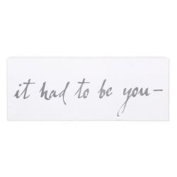 Picture of Christian Brands G3063 7 x 18 in. Face to Face Small Case Word It Had to Be You Frameless Board