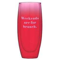 Picture of Creative Brands 10-04859-316 8 oz Double-Wall Stemless Champagne Glass - Weekends Are for Brunch
