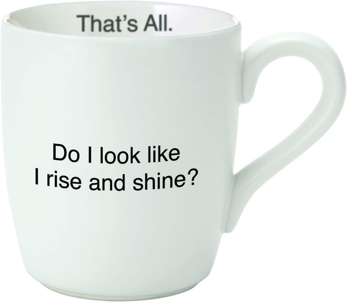 Picture of Santa Barbara Design Studio L5680 Thats All Pink Mug&#44; Rise & Shine - 16 oz