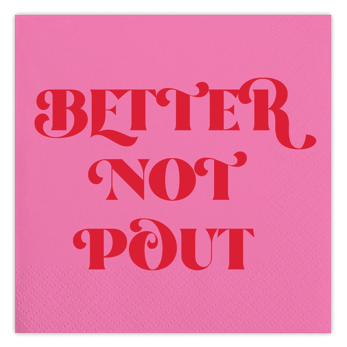 10-05580-444 5 in. Beverage Napkins - Better Not Pout - 20 Count