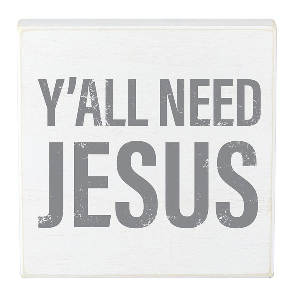 Picture of Faithworks N7556 8 x 8 in. White Box Sign&#44; Y All Need Jesus