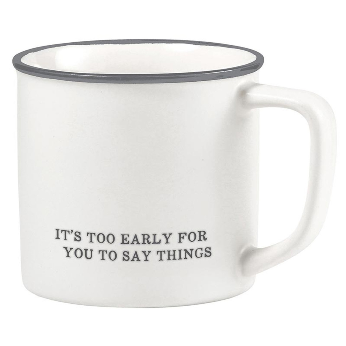 Picture of Santa Barbara Design Studio G5824 16 oz Face to Face Coffee Mug - Its Too Early for You to Say Things