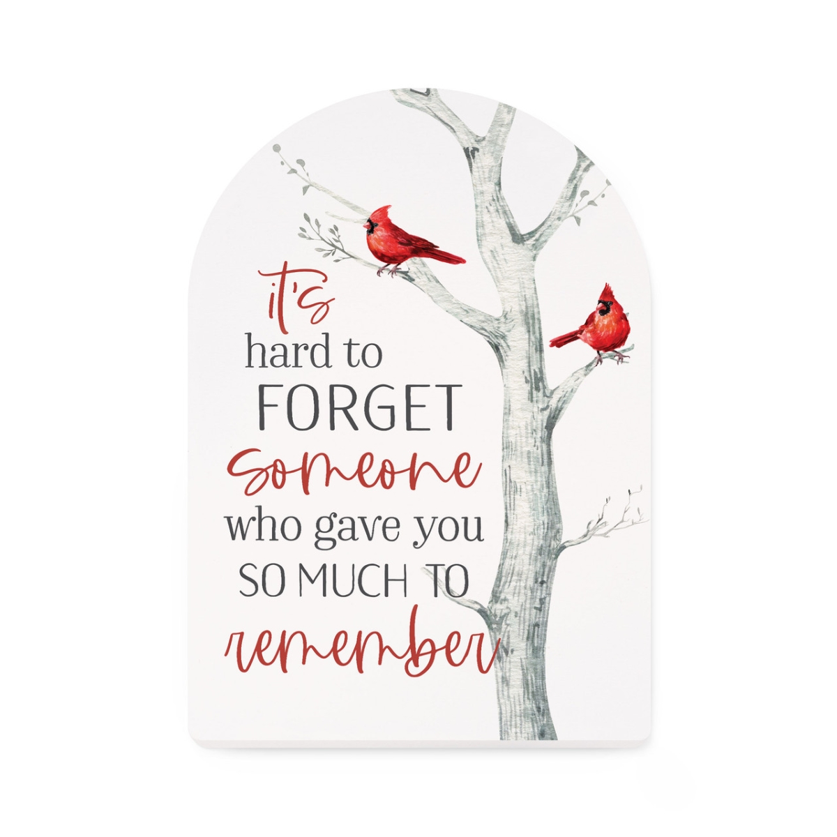SAT0296 5 x 7 in. Its Hard to Forget Sign