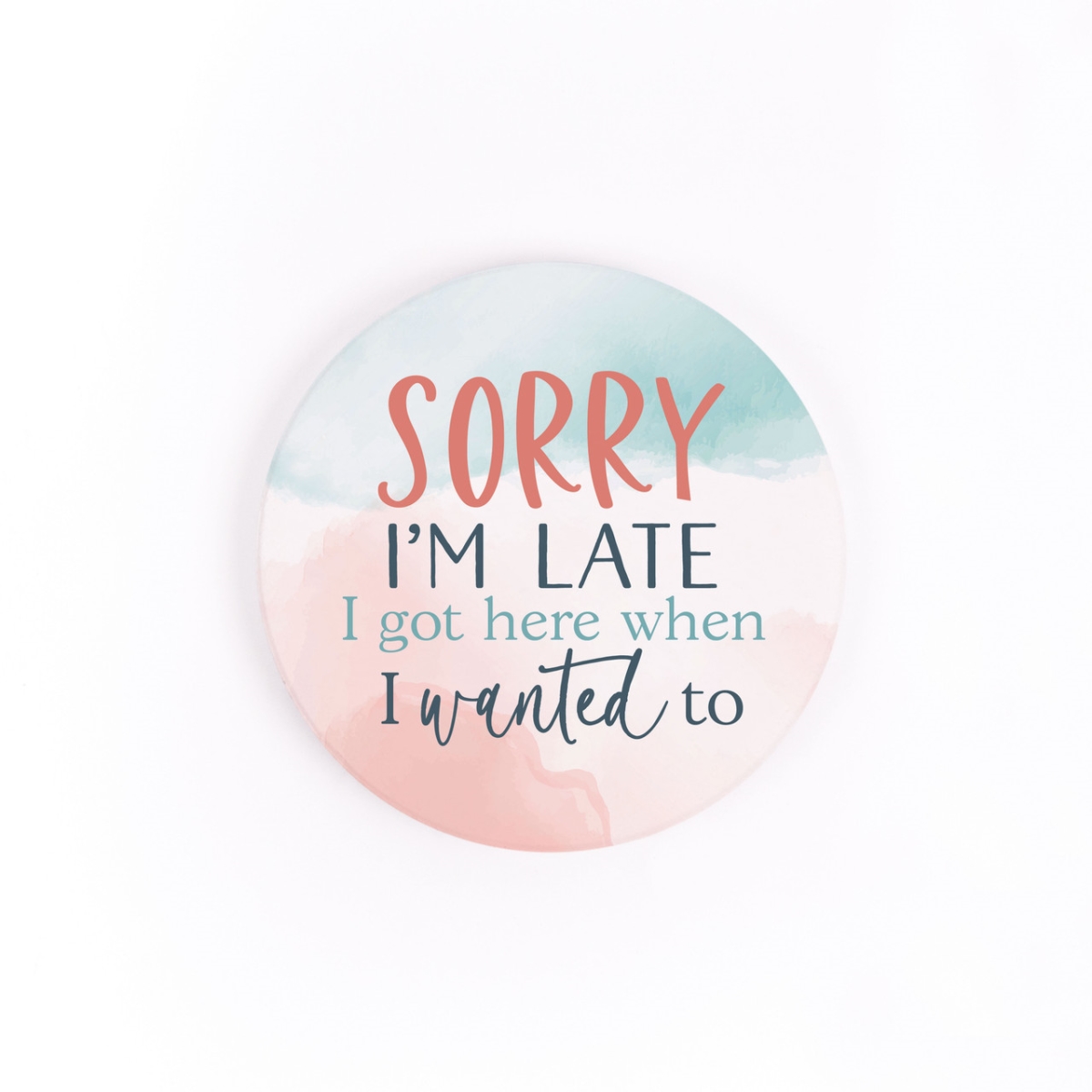 CSTS0850 2.75 in. Sorry I Am Late Ceramic Car Coaster