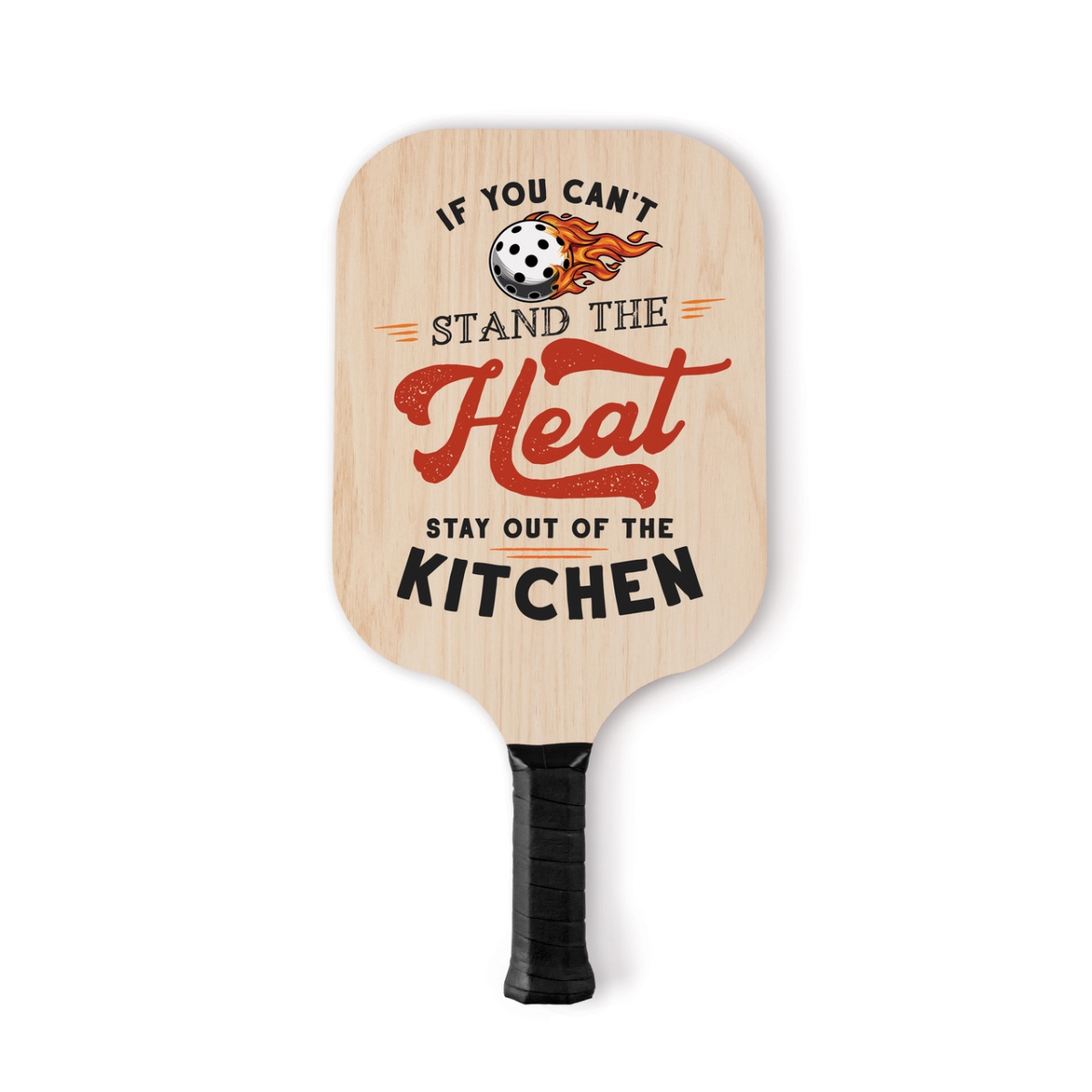 PDL0006 7.75 x 15.5 in. If You Cant Take Pickleball Paddle