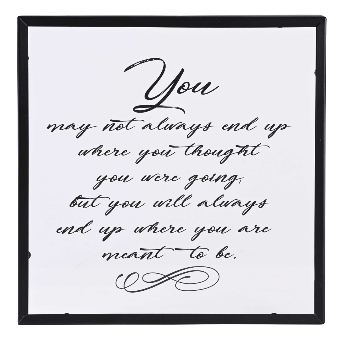 Picture of Dicksons FGQ-1010-12B Framed Wall Art You May Not Always End