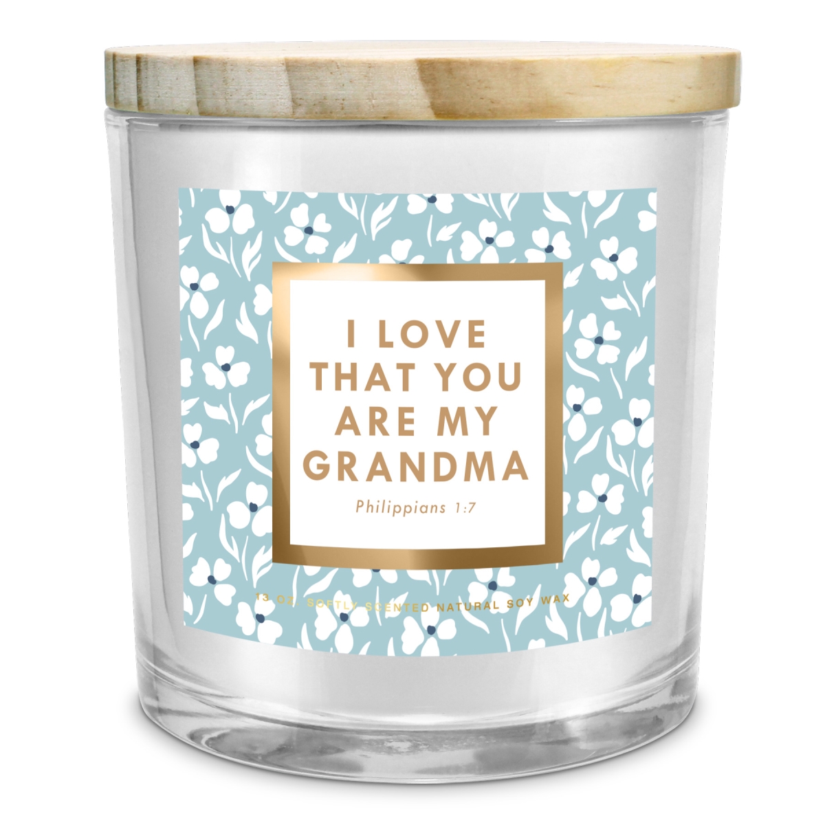 35019 Soy Candle I Love That Your Grandma 13Oz