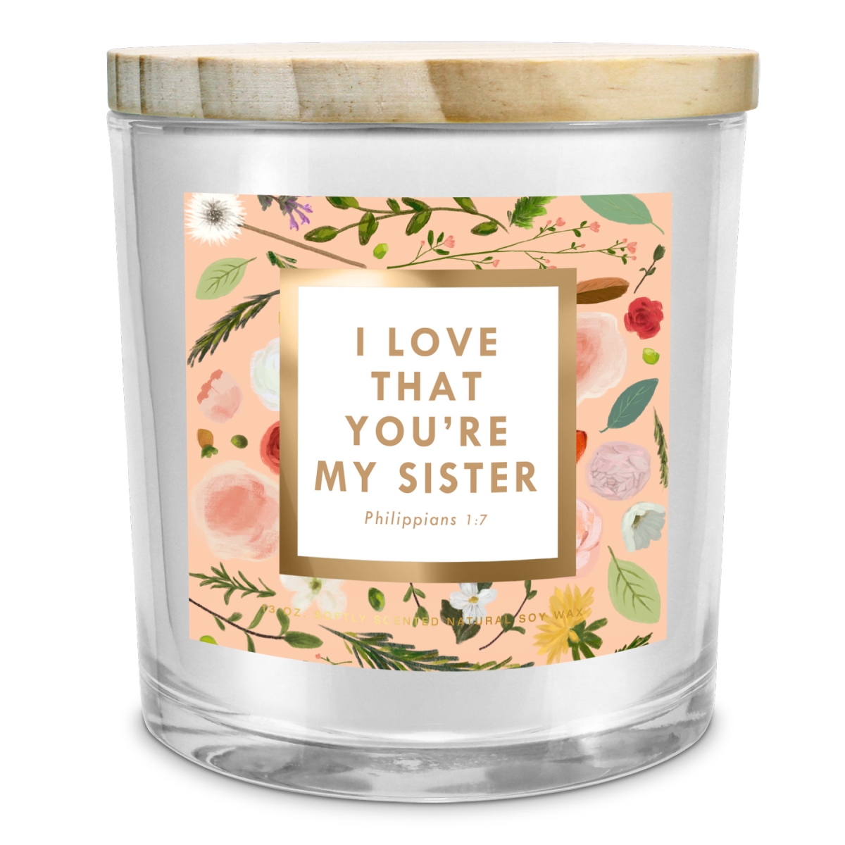 35017 Soy Candle I Love That Your My Sister 13Oz