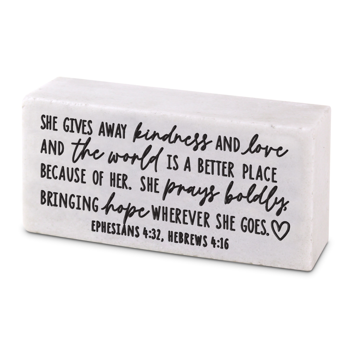40478 Tabletop Block She Gives Away Kindness