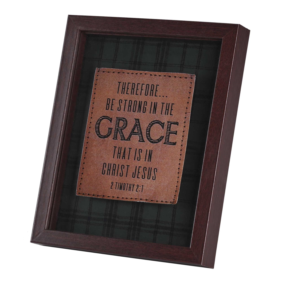 FRMWDWAL-810-15 Framed Wall Art Be Strong 2 Timothy 2:1