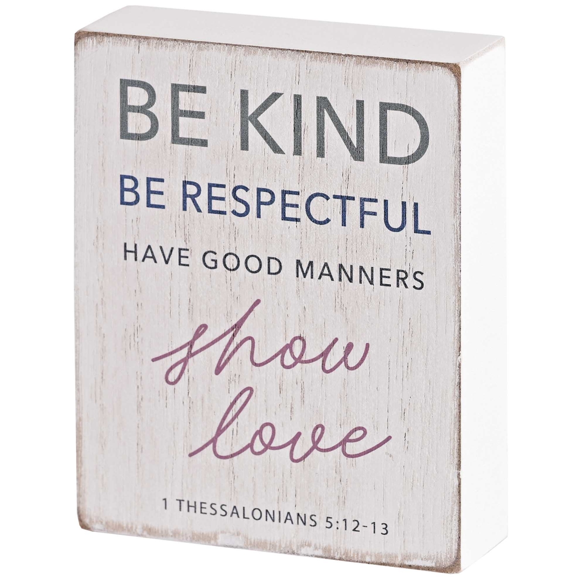 TPLK34-343 Be Kind Respectful Tabletop Plaque - White