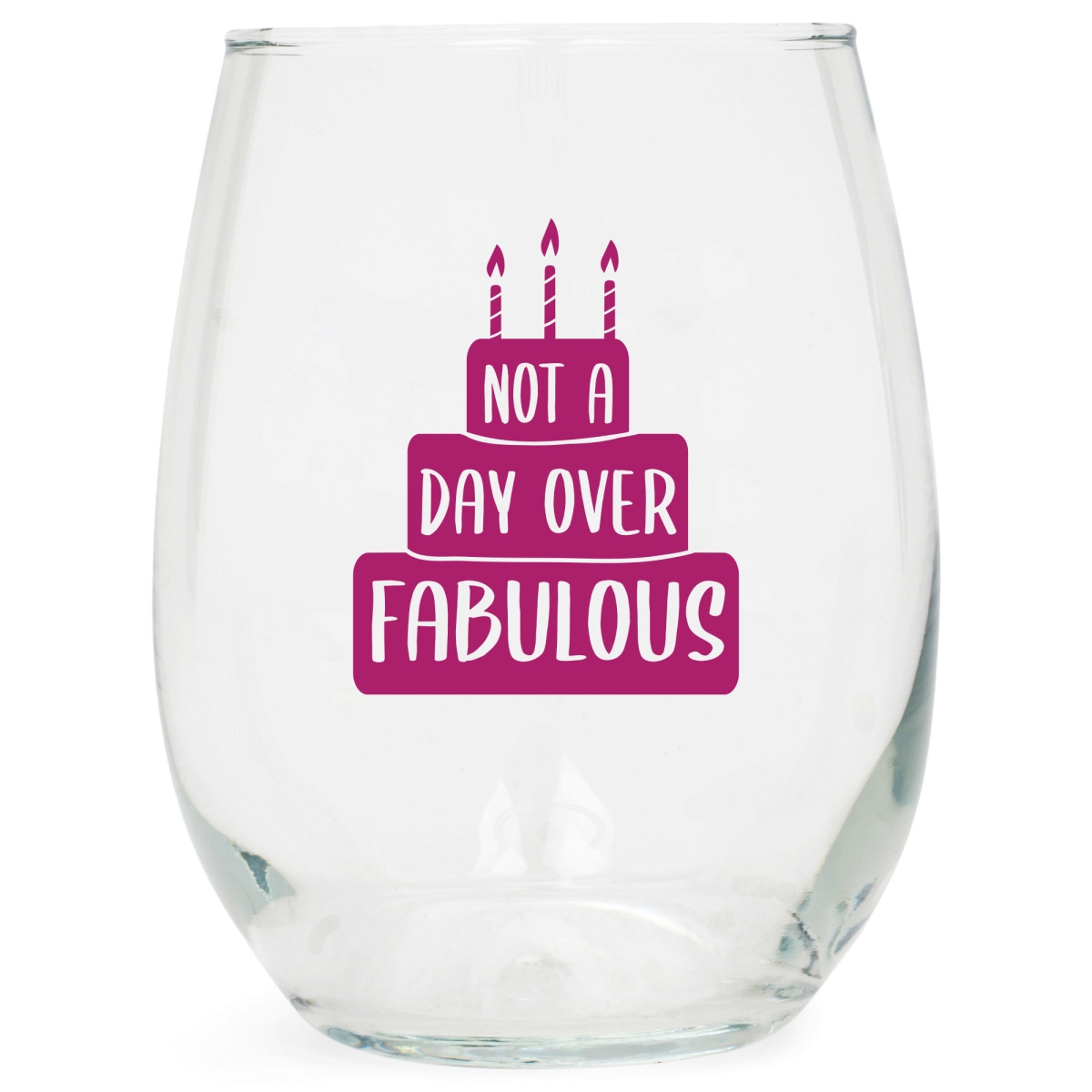 WGL20 Wine Glass Not A Day Over Fabulous 15 Oz