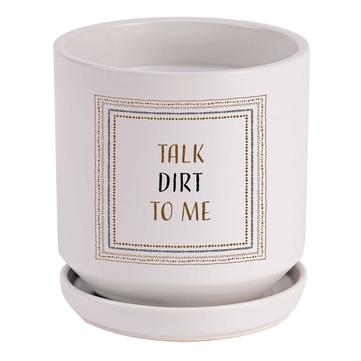 PLNT-10 Planter Talk Dirt To Me