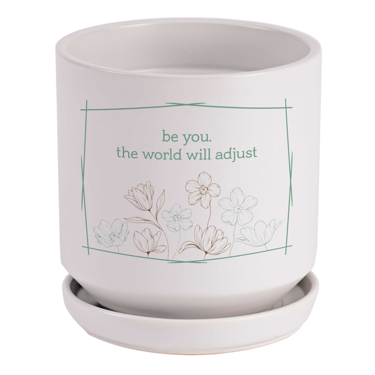 PLNT-12 Planter Be You - The World Will Adjust
