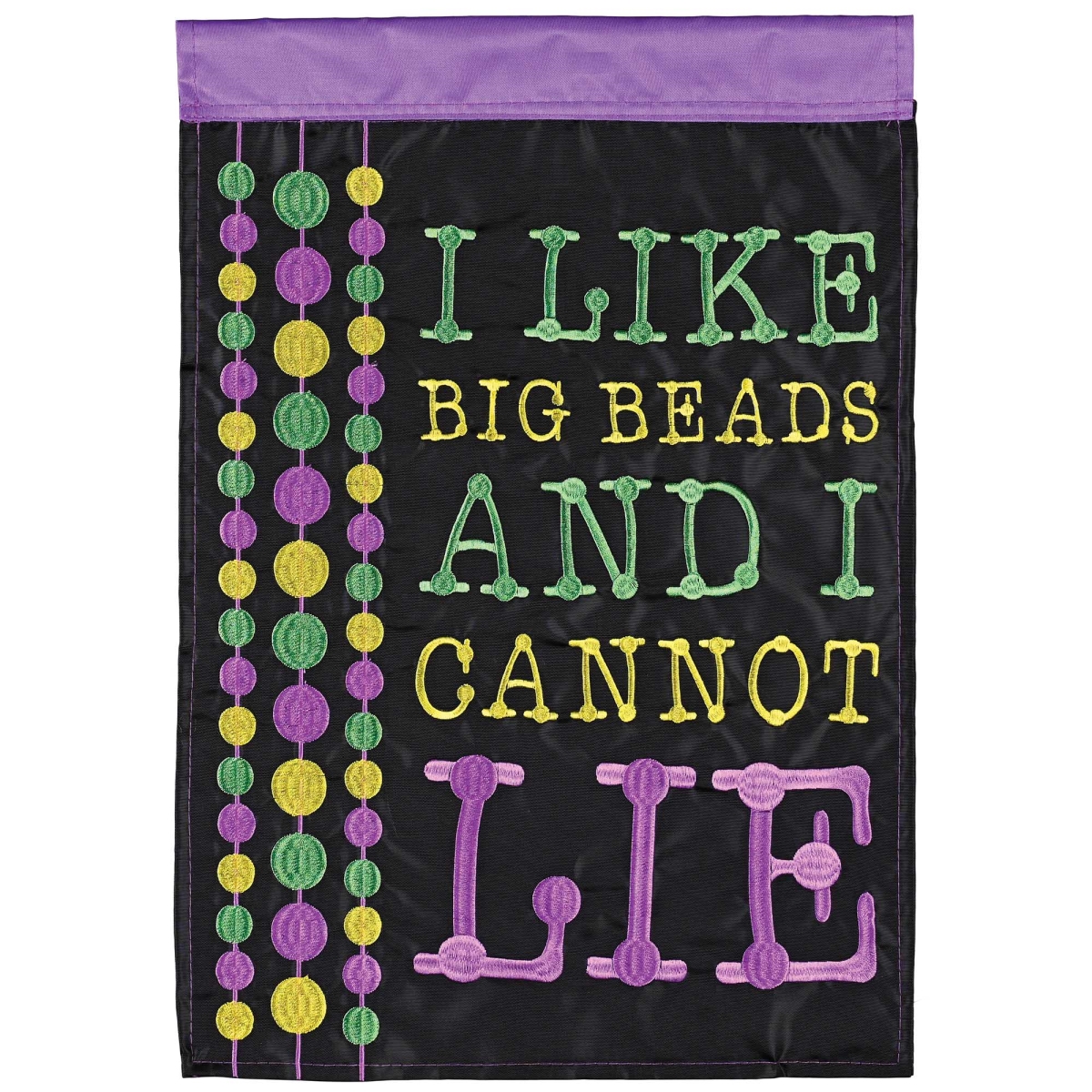 M013051 Garden Flag I Like Big Beads-Cannot Lie