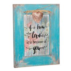 LF6T Know What Love is Because of You Photo Frame - 4 x 6 in.