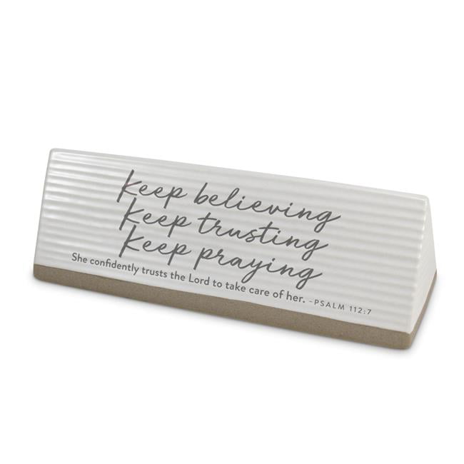 6.5 x 2.25 x 2 in. Reminder Keep Believing Plaque Tabletop