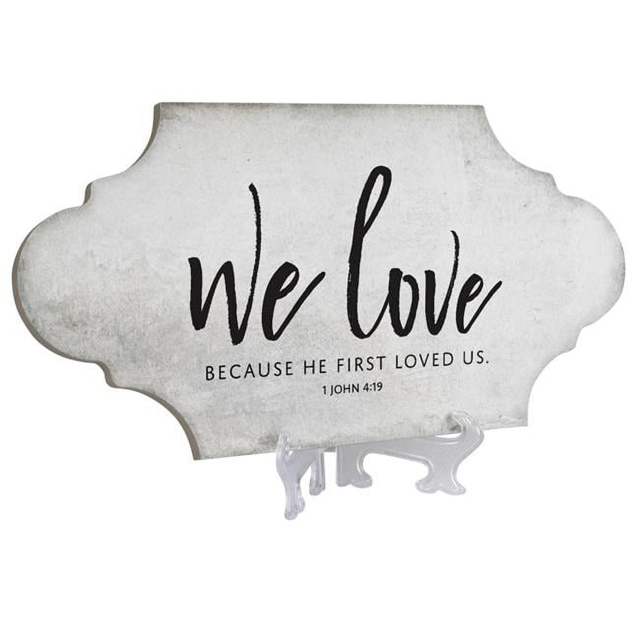 TLAB8SW We Love Because He First 1 John 4-19 Ceramic Tile
