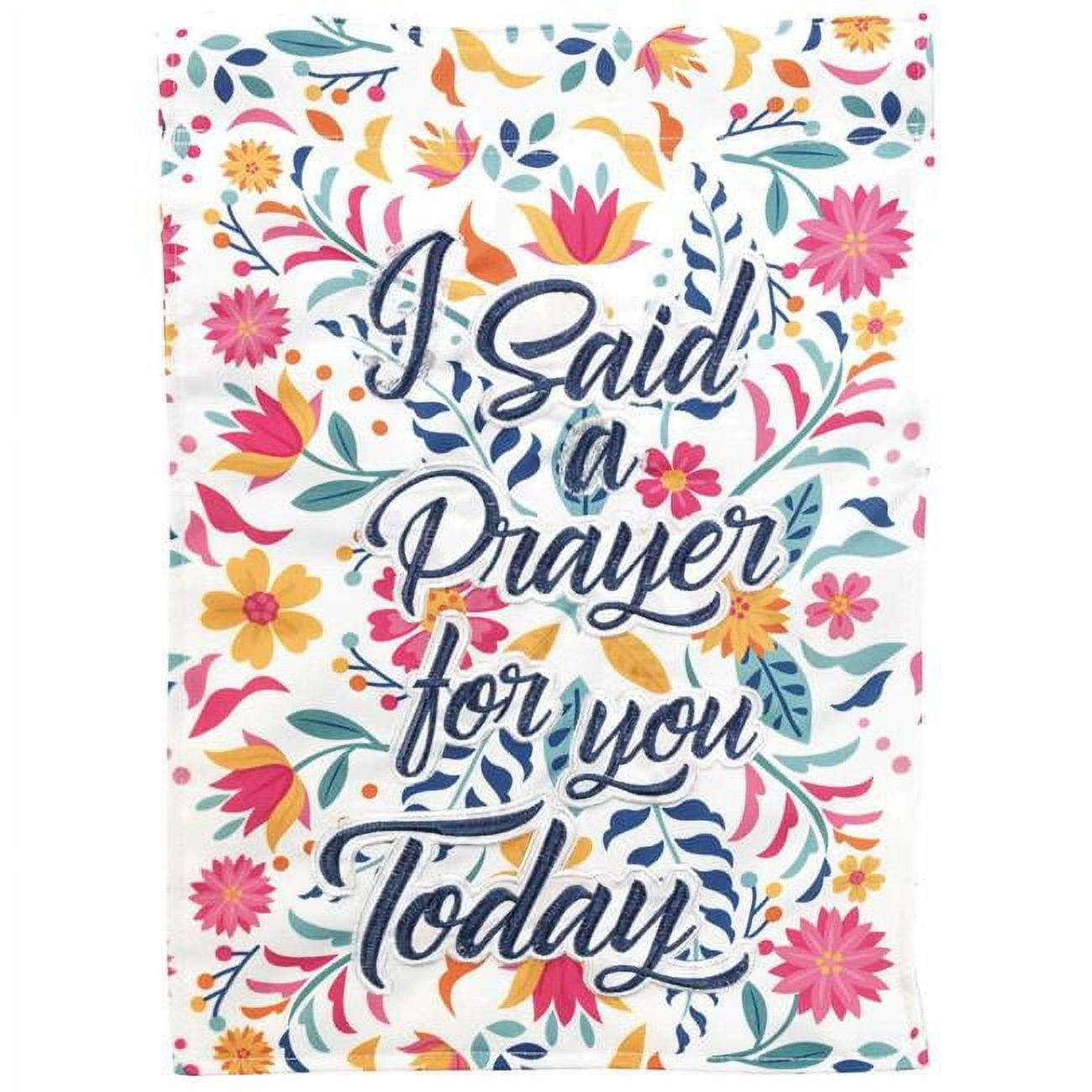 13 x 18 in. Double Applique I Said A Prayer Polyester & Print Garden Flag